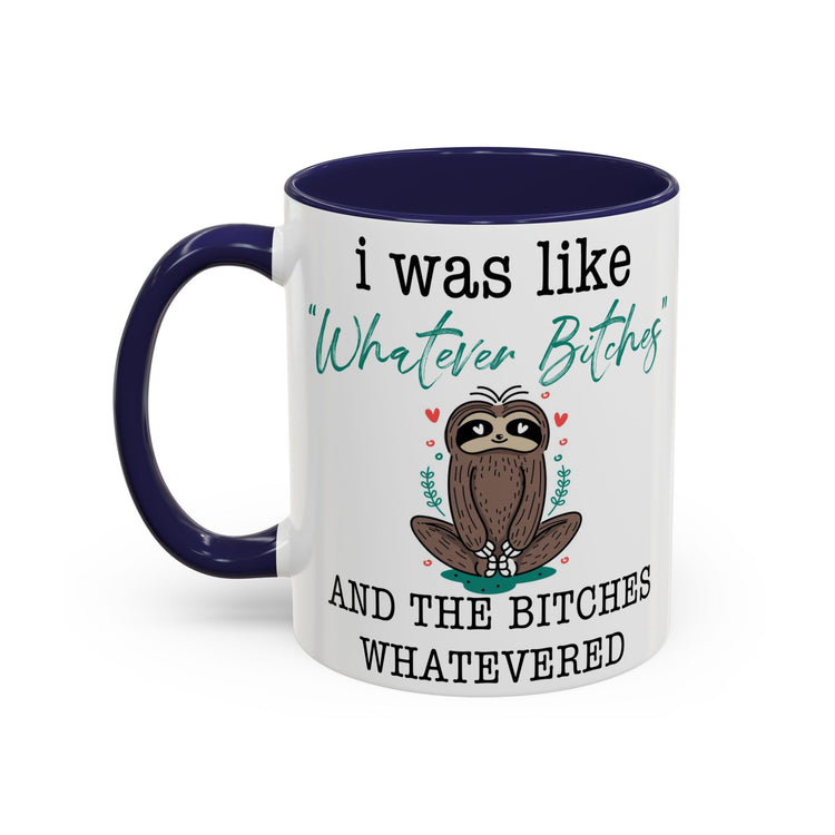 Whatever Bitches Sloth Mug