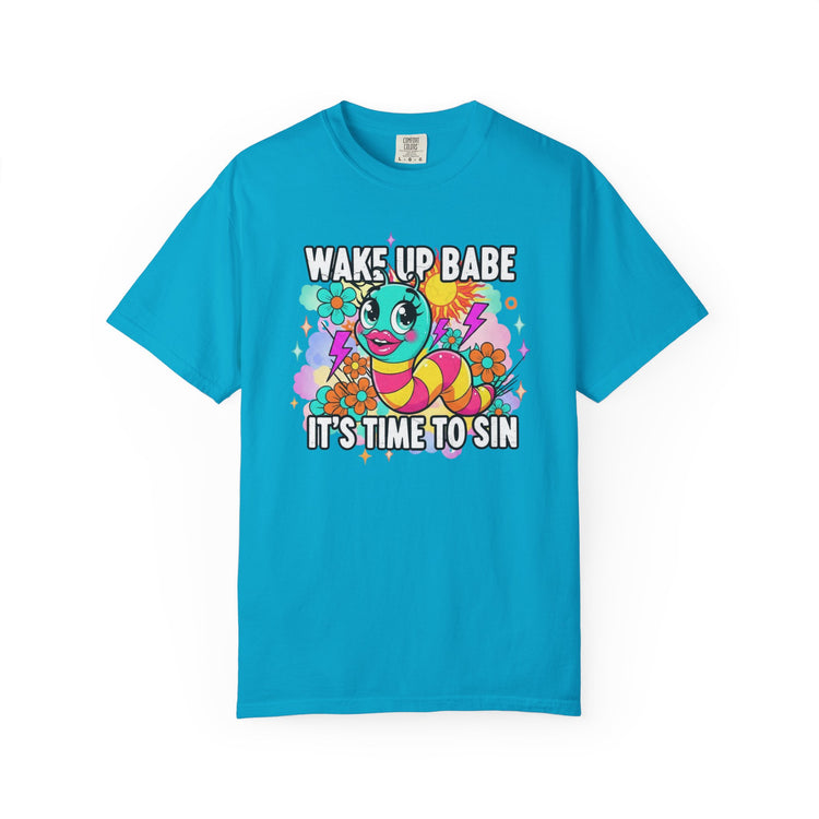 Wake Up Babe It’s Time To Sin Tee