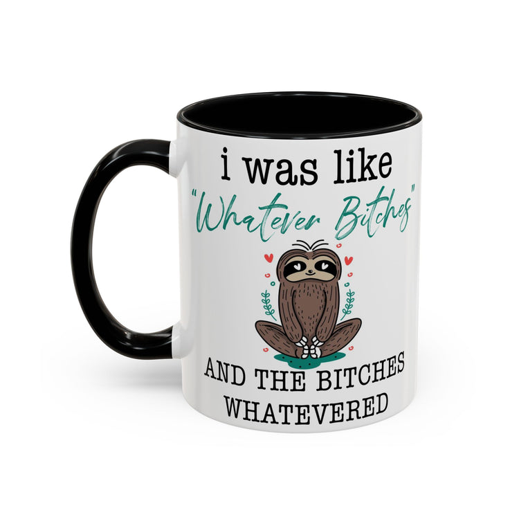 Whatever Bitches Sloth Mug