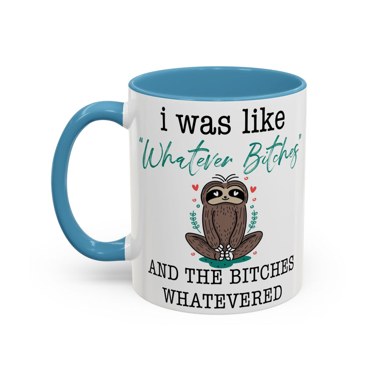Whatever Bitches Sloth Mug