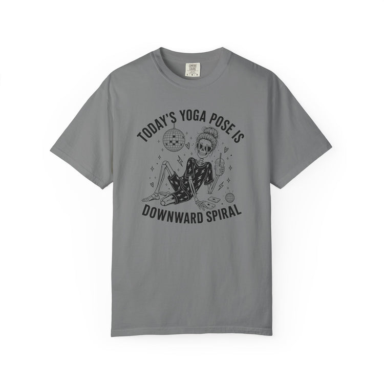 Today's Yoga Pose is Downward Spiral Tee