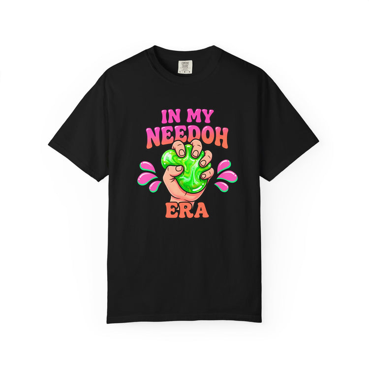 In My Needoh Era Tee