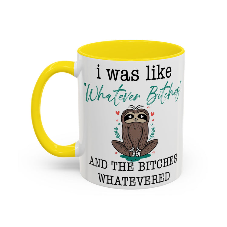 Whatever Bitches Sloth Mug