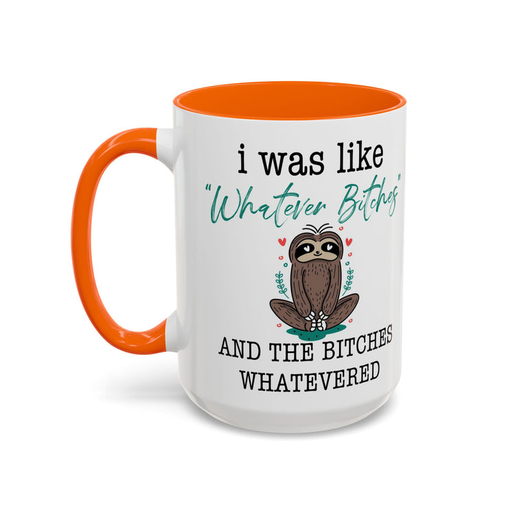 Whatever Bitches Sloth Mug