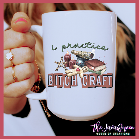 I practice bitch craft